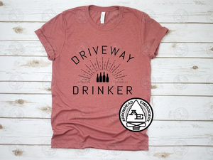 Driveway Drinker Shirt