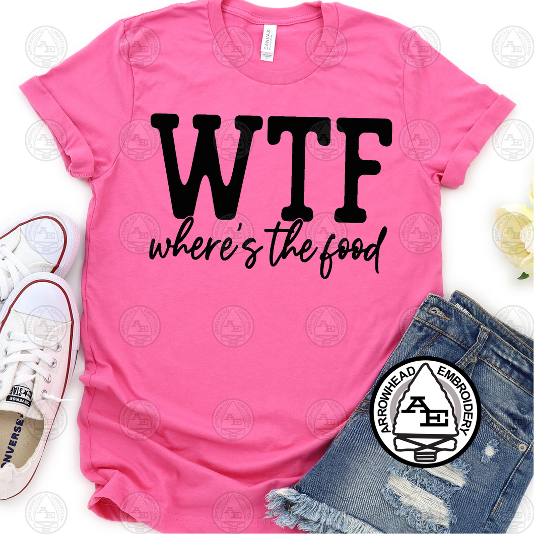 WTF- Where's The Food Shirt