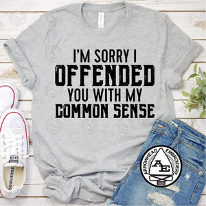 I'm Sorry I Offended You Shirt