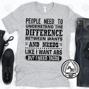 Needs and Wants Shirt