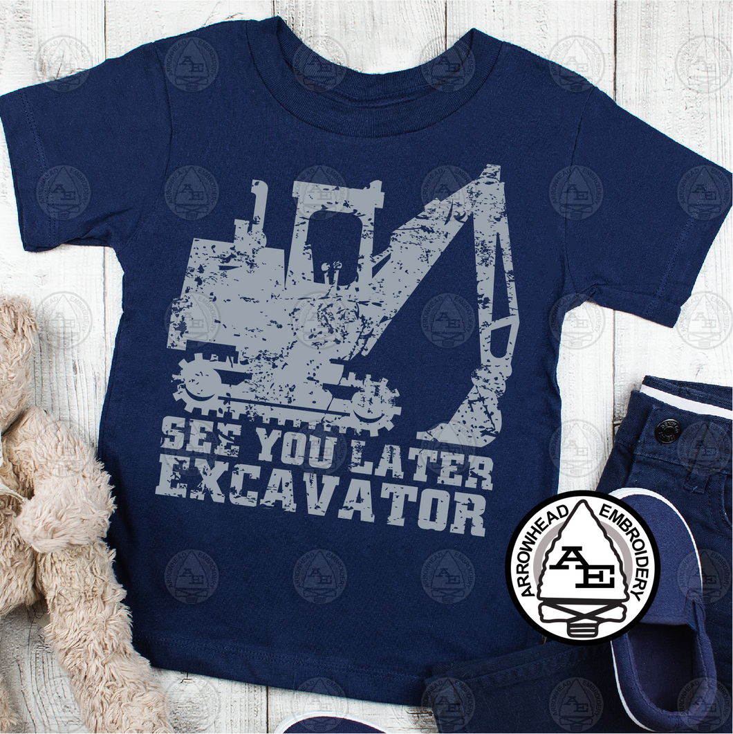 See You Later Excavator Kids Shirt