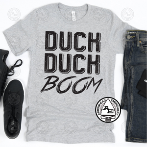 Duck Duck BOOM Shirt