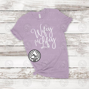 Wifey For Lifey Shirt